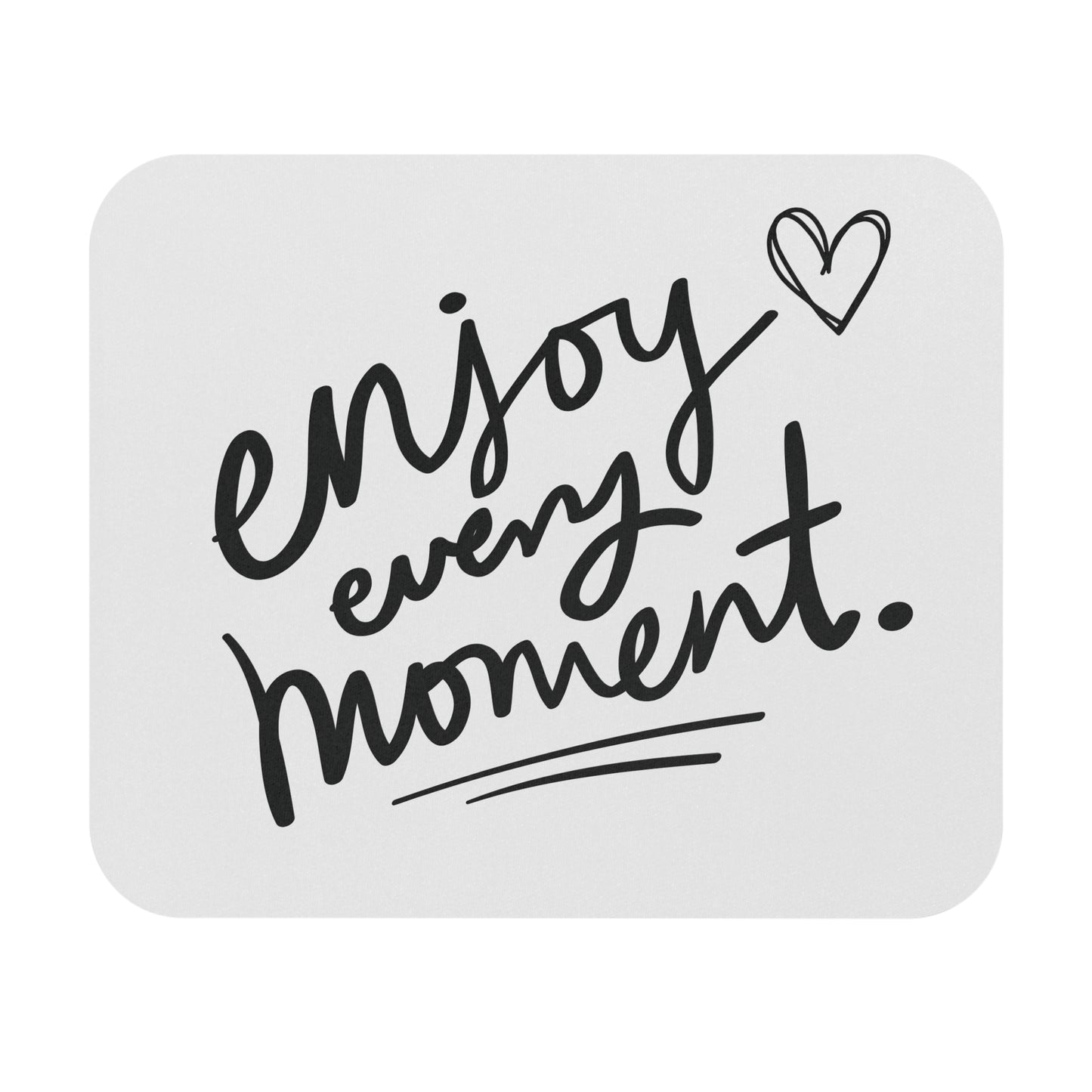 Enjoy Every Moment: Printed Mouse Pad - Prithvi Enterprises