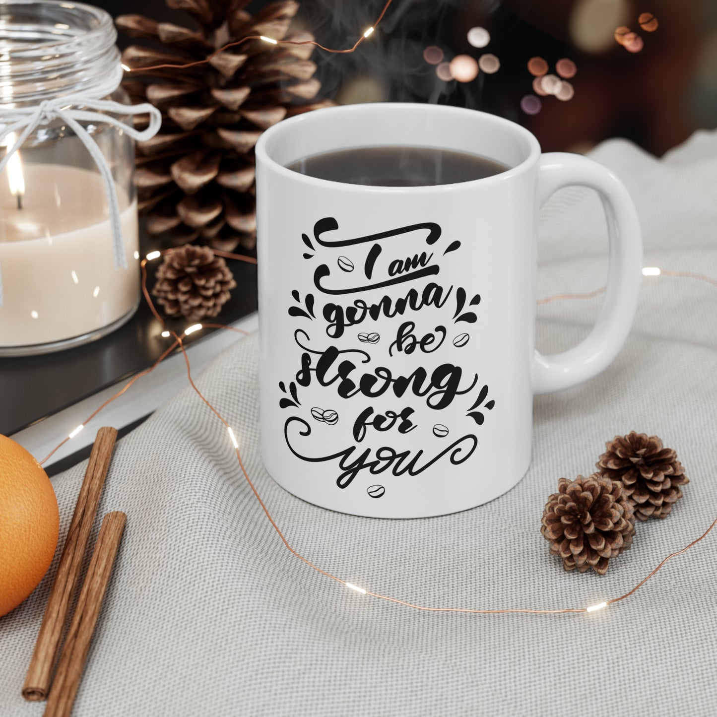 I am Going to be Strong with You: Printed Mug - 11 Ounce, White - Prithvi Enterprises