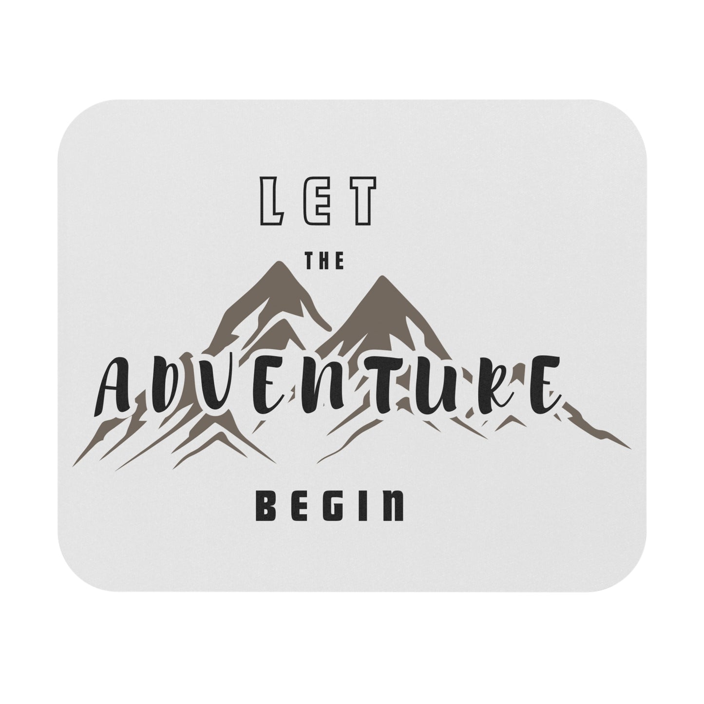 Let the Adventure Begin: Printed Mouse Pad - Prithvi Enterprises