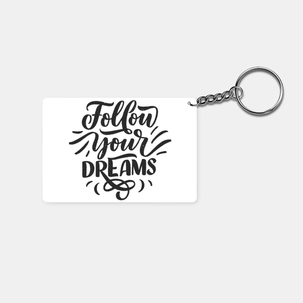 Follow Your Dreams: Printed Keychain - Prithvi Enterprises