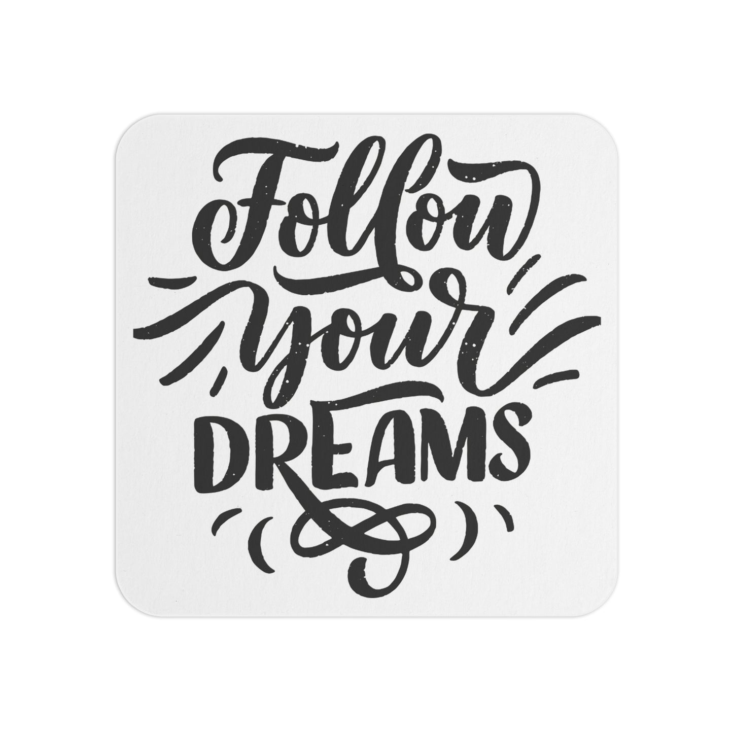 Follow Your Dreams: Printed Coaster Set (Set of 4) - Prithvi Enterprises