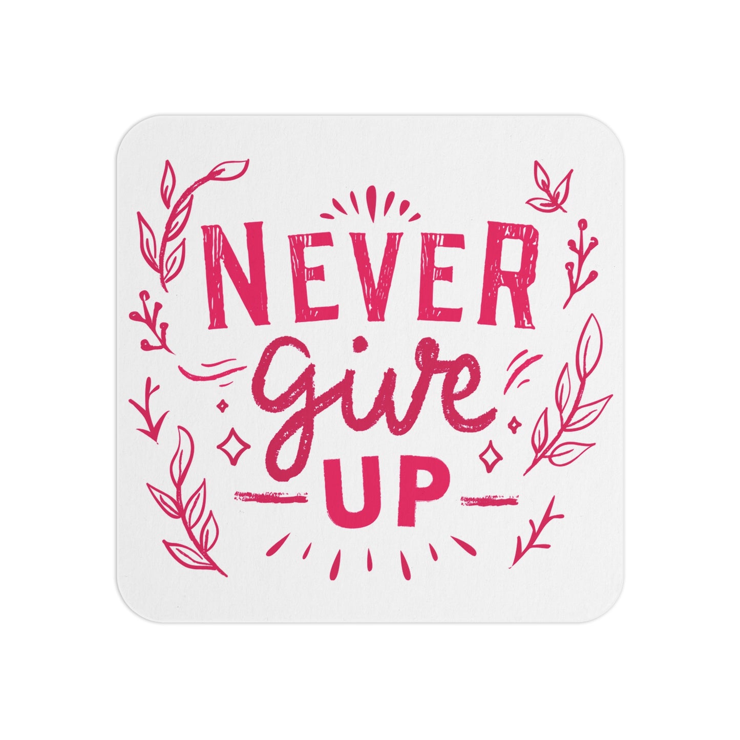 Never Give Up: Printed Coaster Set (Set of 4) - Prithvi Enterprises