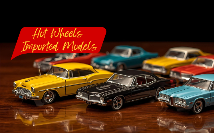Hot Wheels Imported Models – Premium Diecast Cars