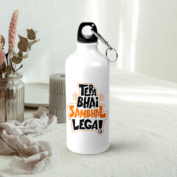 Tera Bhai Sambhal Lega!: Printed Sipper Bottle | 600ml