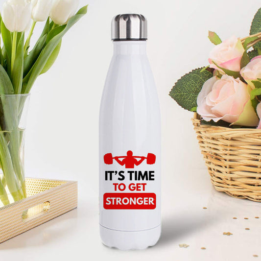 It's Time to Get Stronger: Printed Stainless Steel Bottle | 500ml