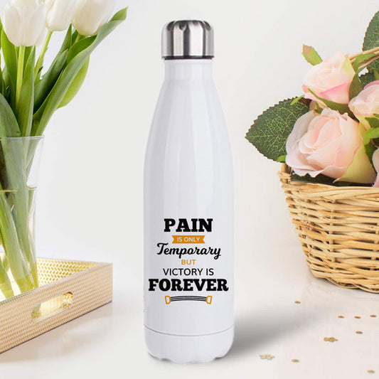 Pain is Only Temporary but Victory is Forever: Printed Stainless Steel Bottle | 500ml