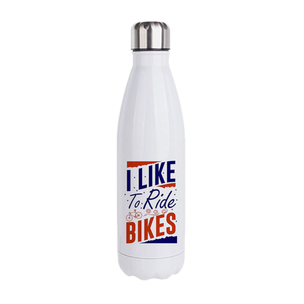 I like to ride Bikes: Printed Stainless Steel Bottle | 500ml