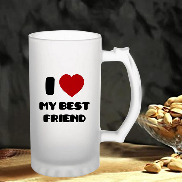 I Love My Best Friend: Printed Frosted Beer Mug - 770 ml