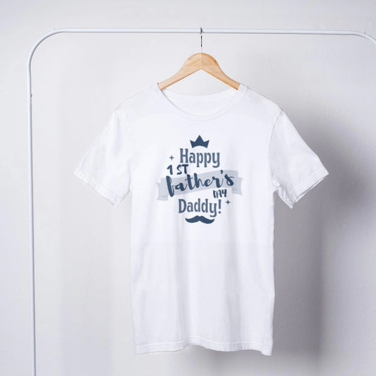 Happy 1st Father's Day Daddy: Printed T-shirt - White, Round Neck - Prithvi Enterprises