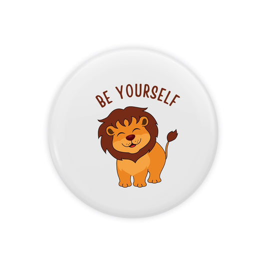 Be Yourself: Printed Button Badge - Prithvi Enterprises