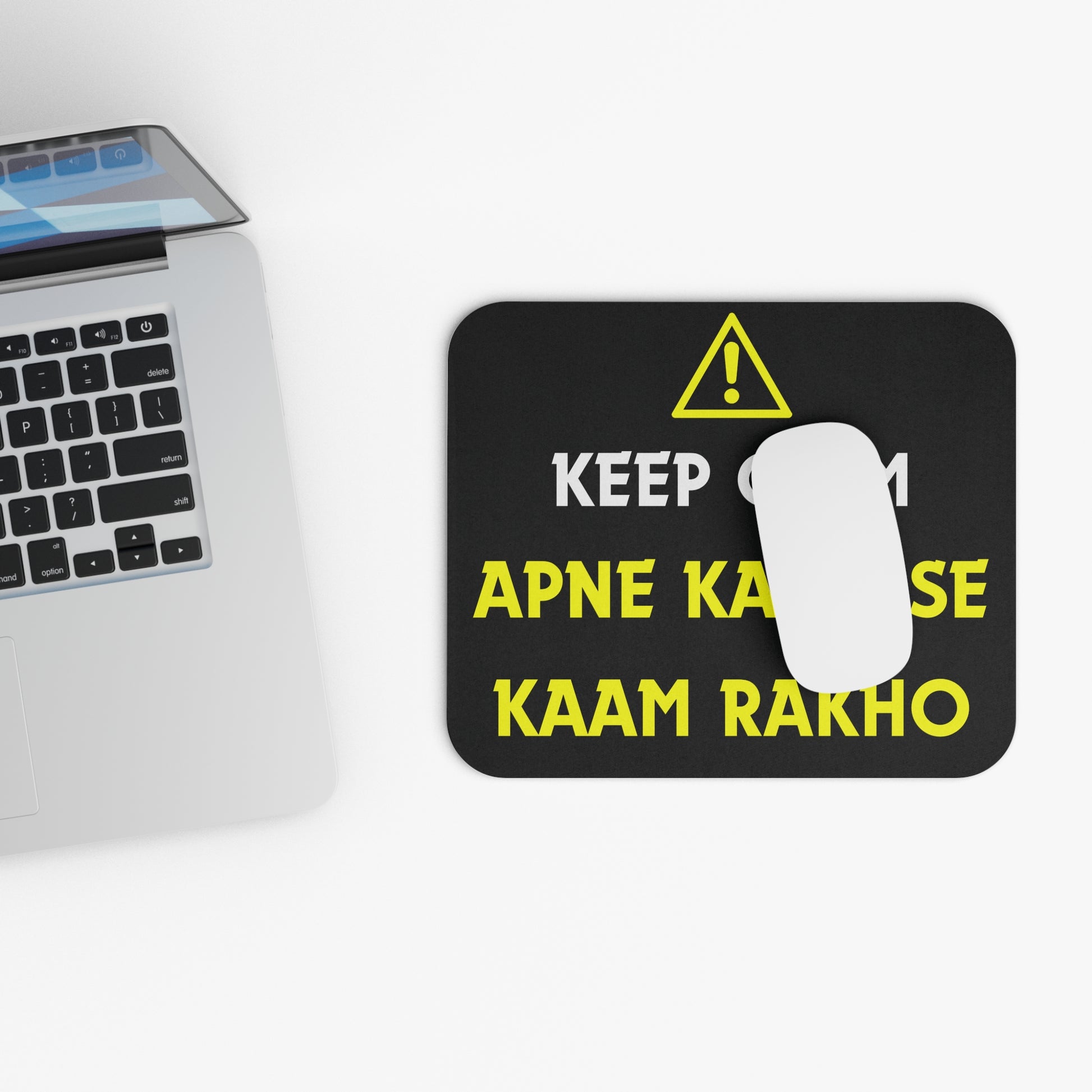 Keep Calm - Apne Kaam Se Kaam Rakho: Printed Mouse Pad - Prithvi Enterprises