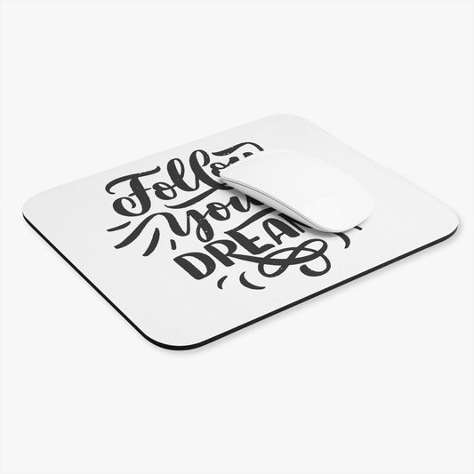 Follow Your Dreams: Printed Mouse Pad - Prithvi Enterprises