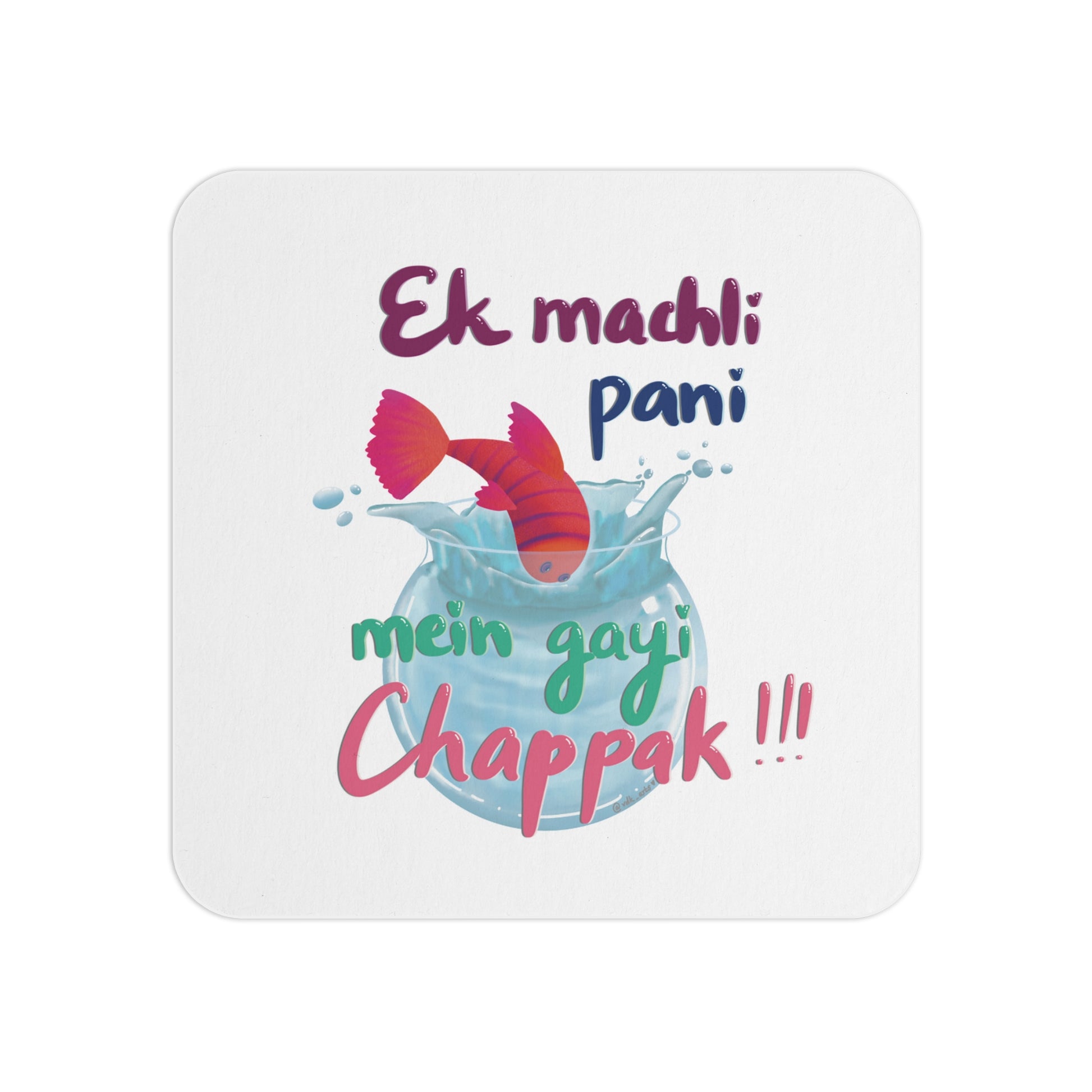 Ek Machli Pani Mai Gayi Chapaak!!!: Printed Coaster Set (Set of 4) - Prithvi Enterprises