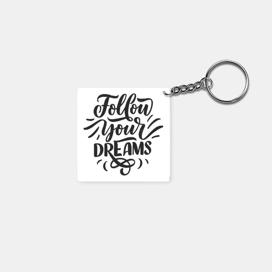 Follow Your Dreams: Printed Square Keychain - Prithvi Enterprises