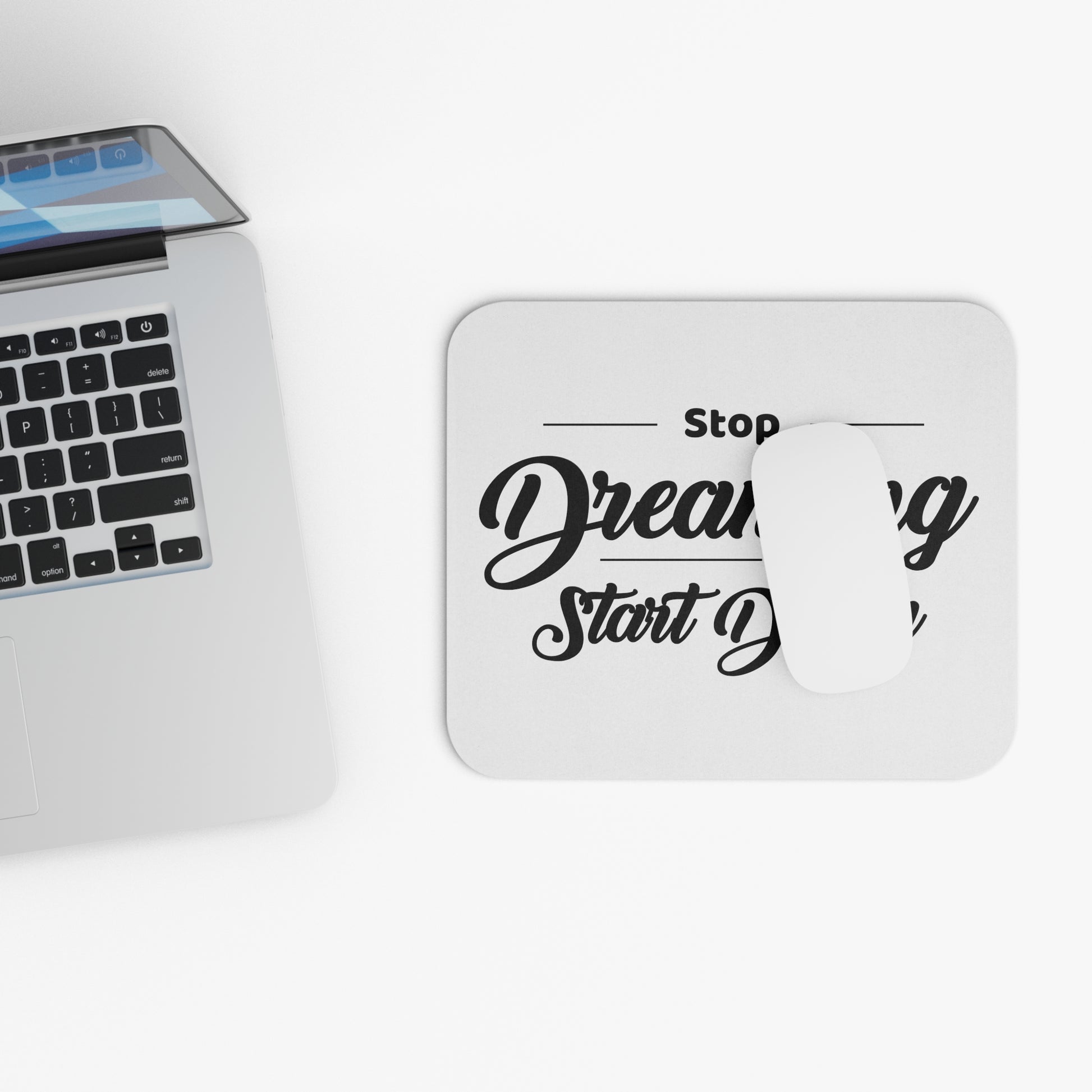 Stop Dreaming and Start Doing: Printed Mouse Pad - Prithvi Enterprises