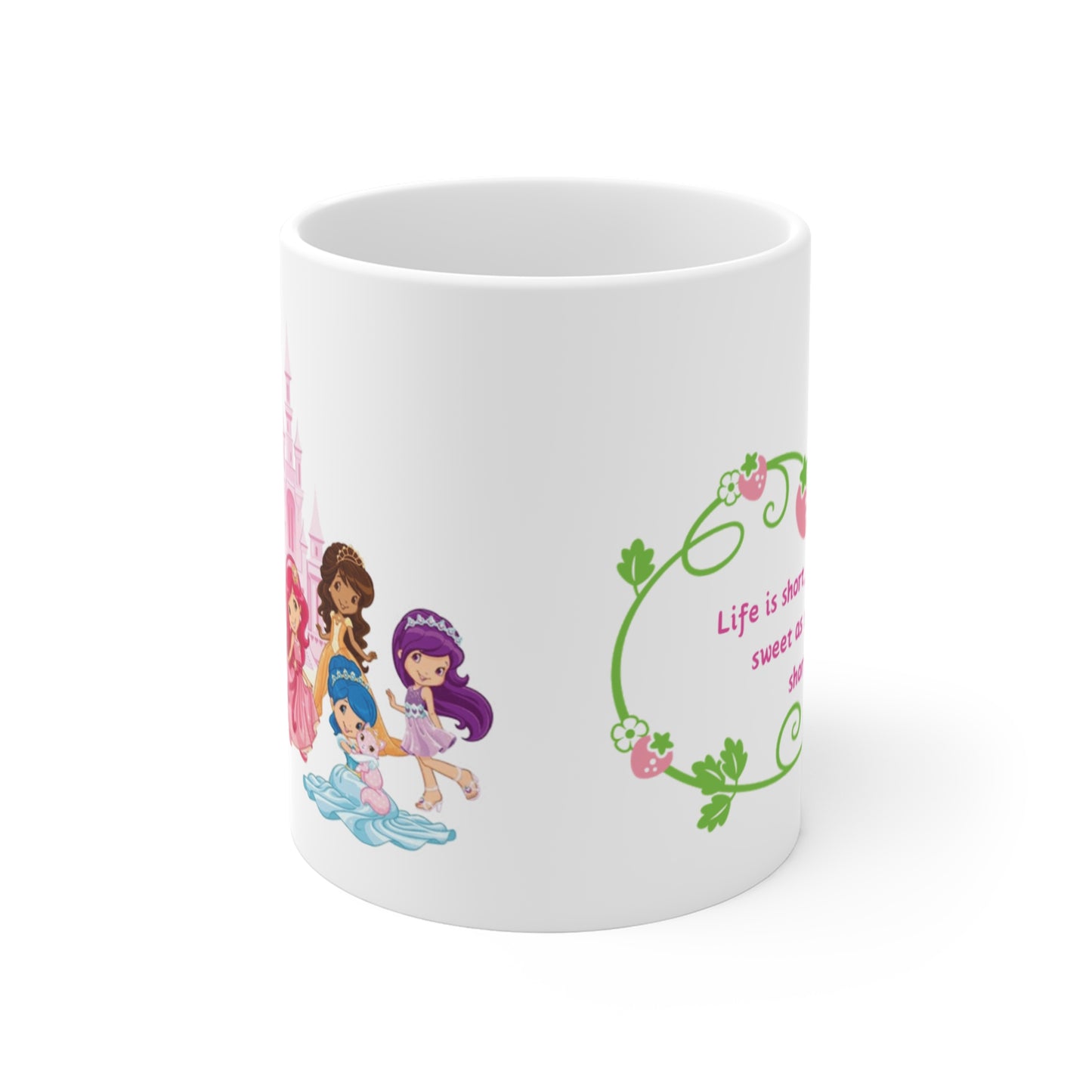 Strawberry Shortcake - Life is Short Printed Ceramic Mug