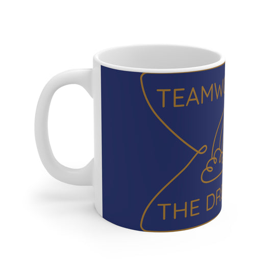 Teamwork Makes the Dream Work: Printed Ceramic Mug