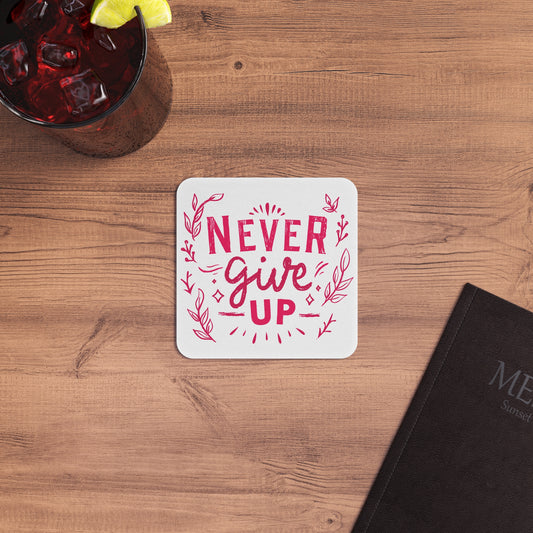 Never Give Up: Printed Coaster Set (Set of 4) - Prithvi Enterprises