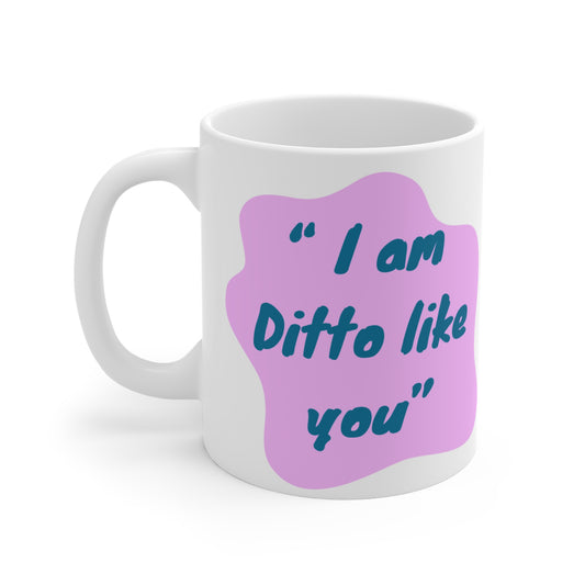 Pokémon - "I am Ditto like you": Printed Ceramic Mug