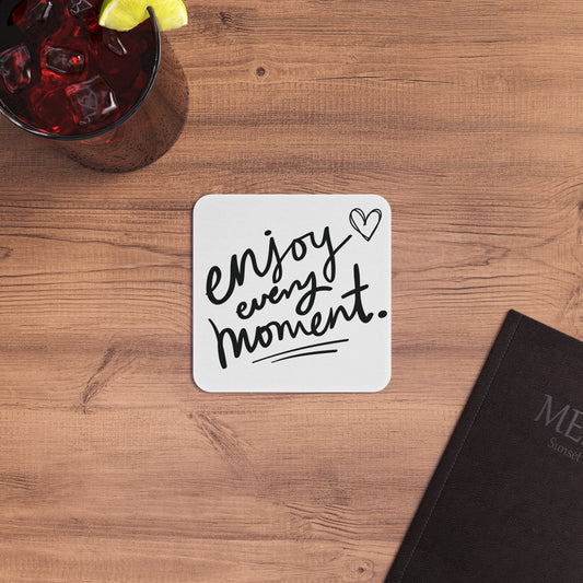 Enjoy Every Moment: Printed Coaster Set (Set of 4) - Prithvi Enterprises