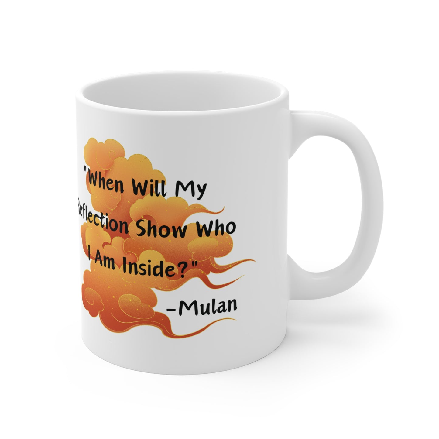 Mulan - "When Will My Reflection Show Who I Am Inside?": Printed Ceramic Mug