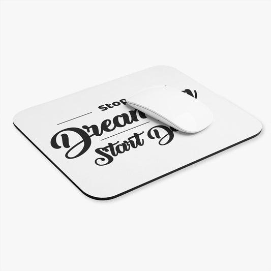 Stop Dreaming and Start Doing: Printed Mouse Pad - Prithvi Enterprises