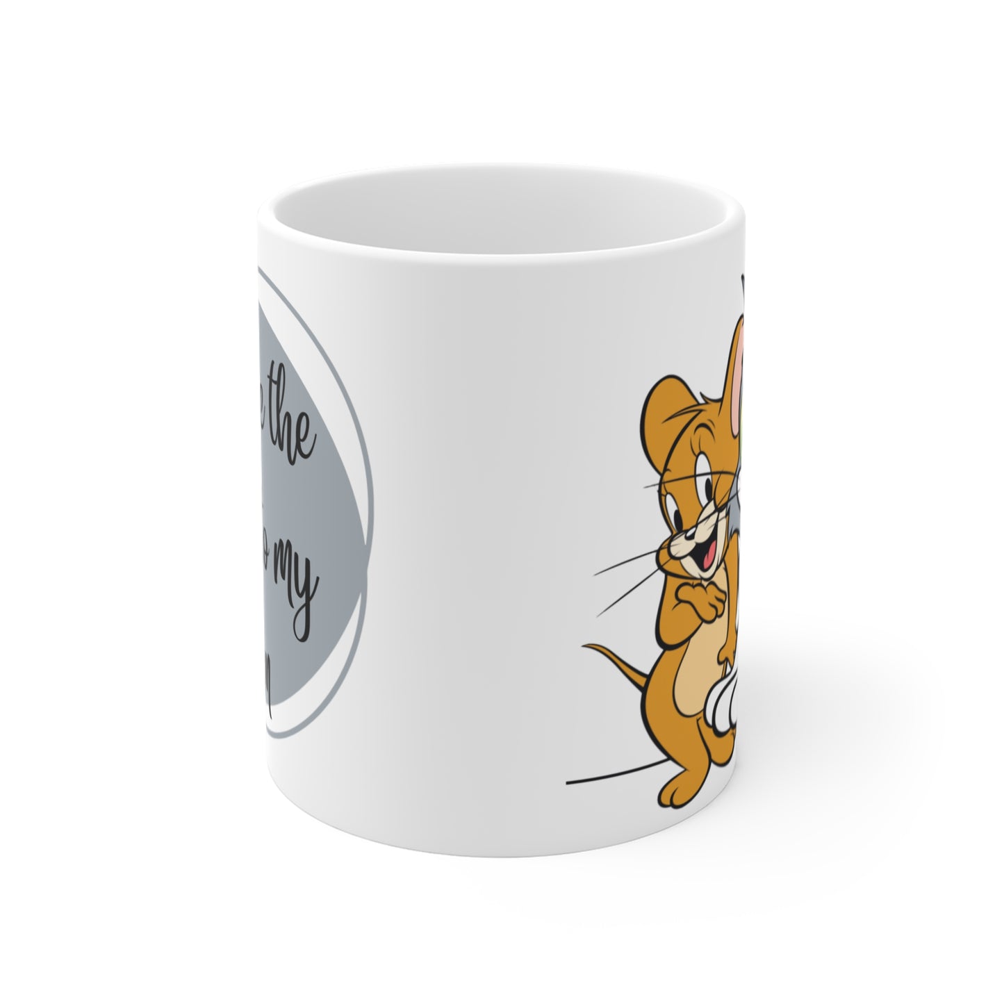 You are the Jerry to my Tom: Printed Ceramic Mug