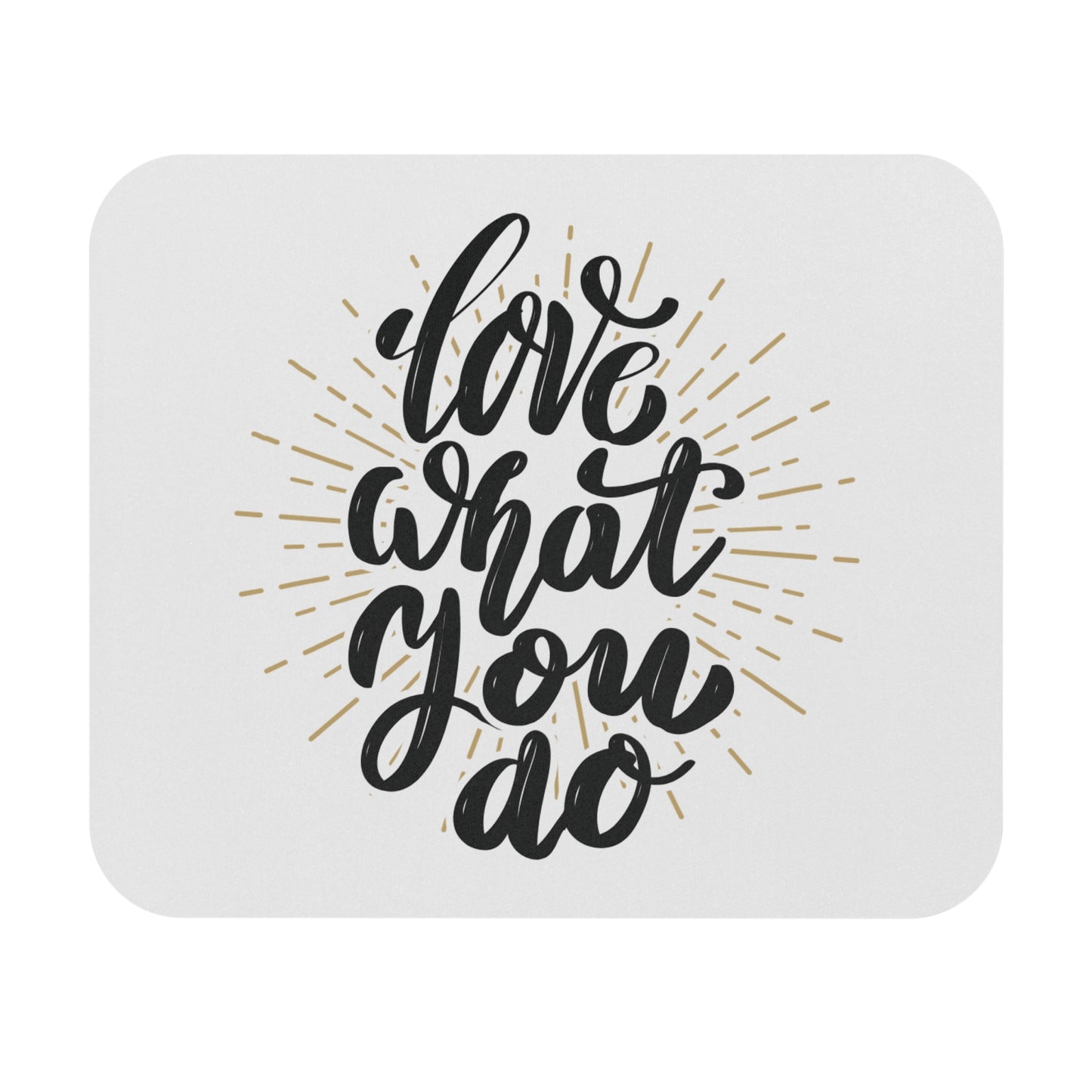 Love What You Do: Printed Mouse Pad - Prithvi Enterprises